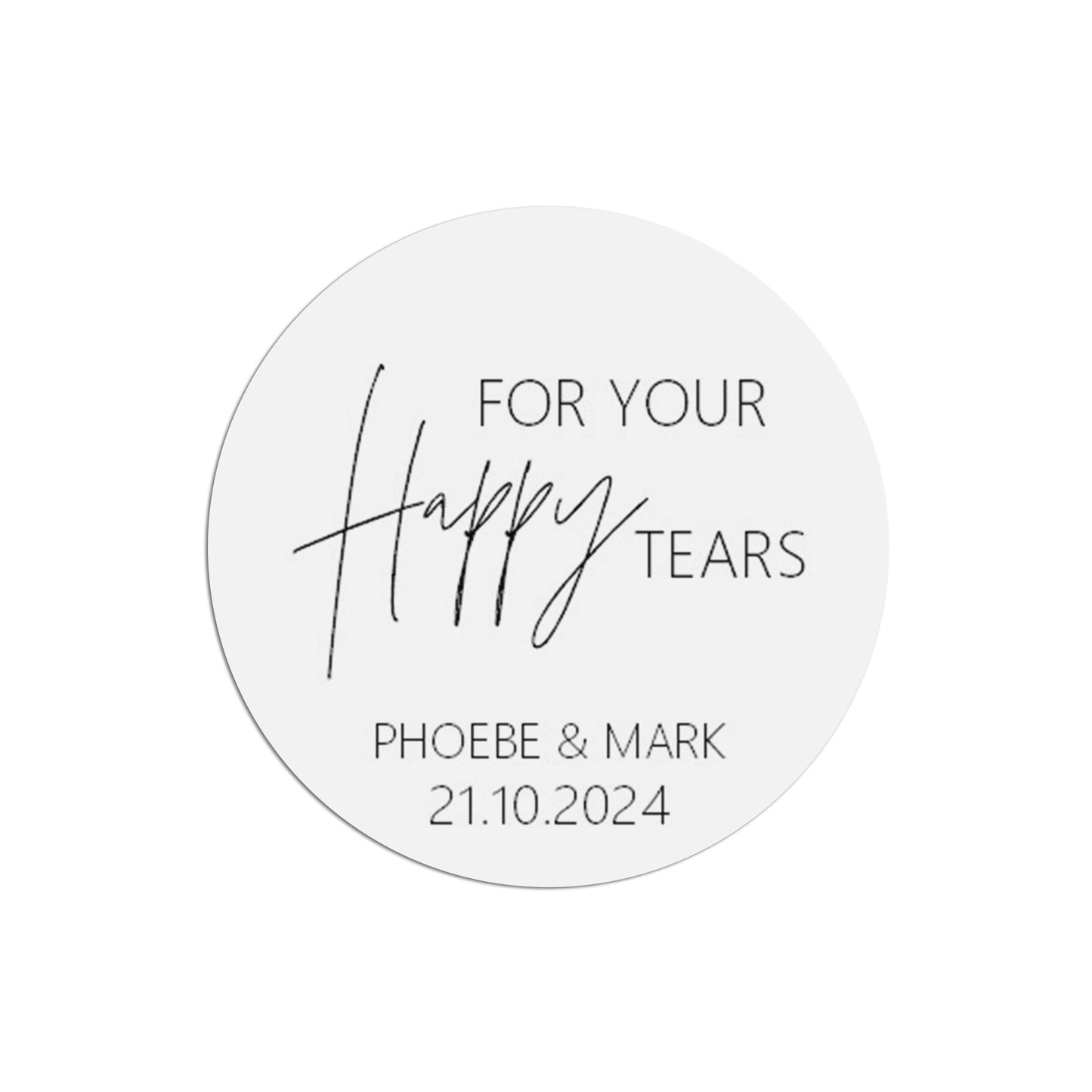 For Your Happy Tears Wedding Sticker, Black & White 37mm Round With Personalisation At The Bottom x 35 Stickers Per Sheet