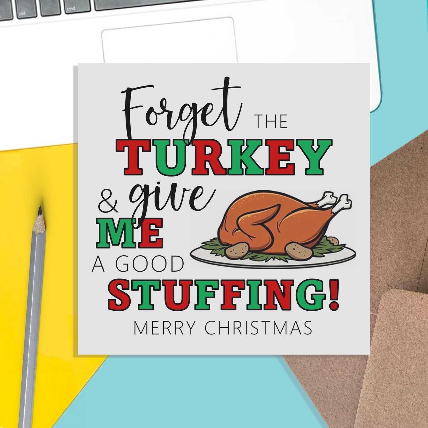 Rude Christmas Card, Forget The Turkey, Give Me A Good Stuffing - PMPrinted