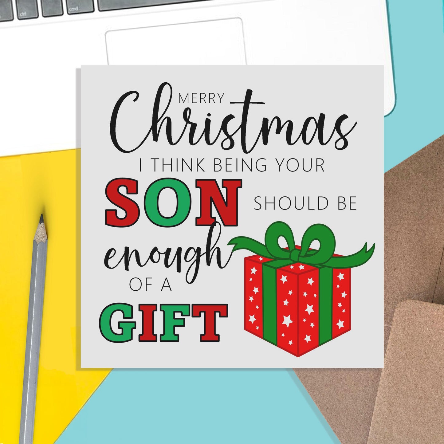 Mum & Dad Funny Christmas Card - I Think Being Your Son Is Enough Of A Gift - PMPrinted