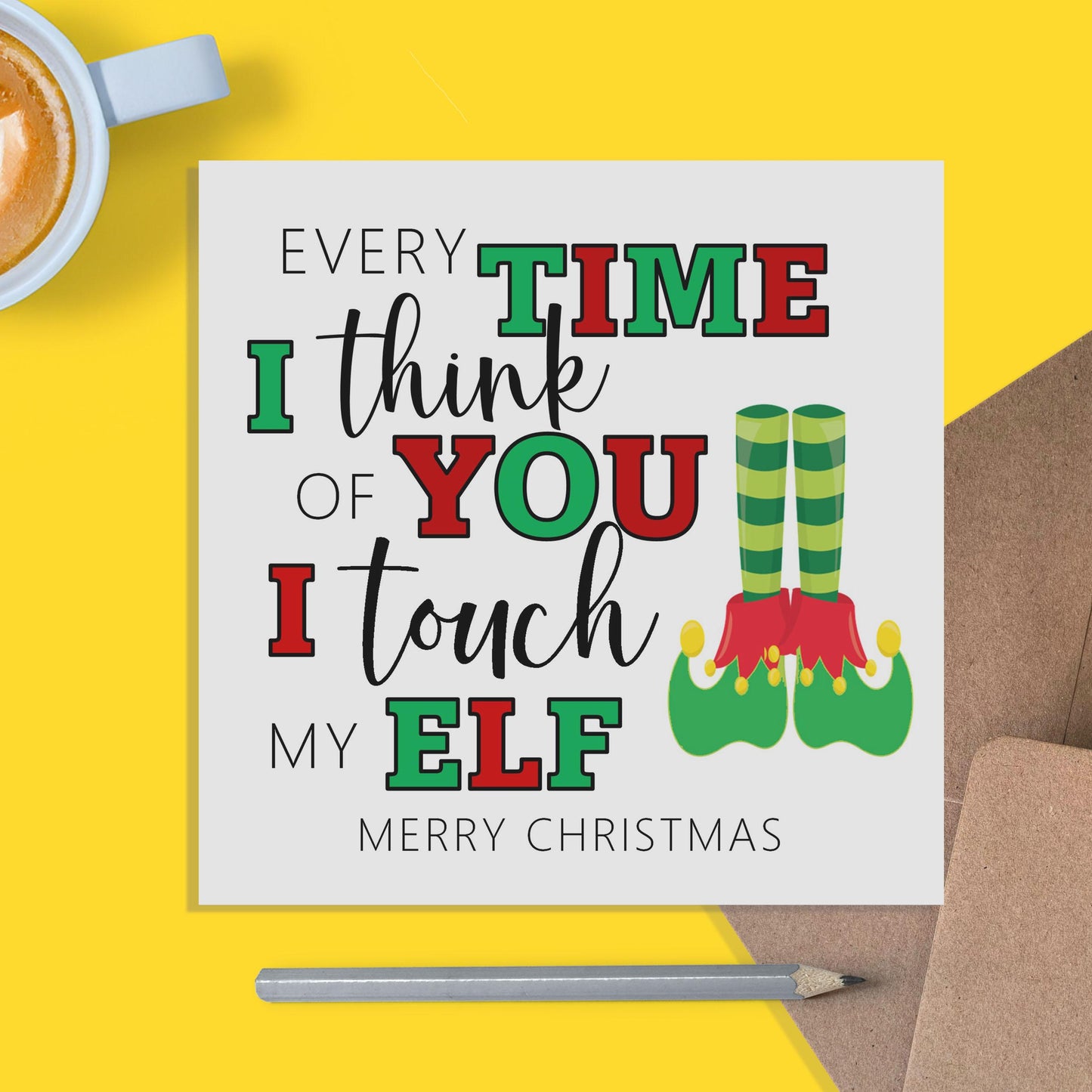Funny Christmas Card, Every Time I Think Of You....I Touch My Elf, Card For Partner - PMPrinted