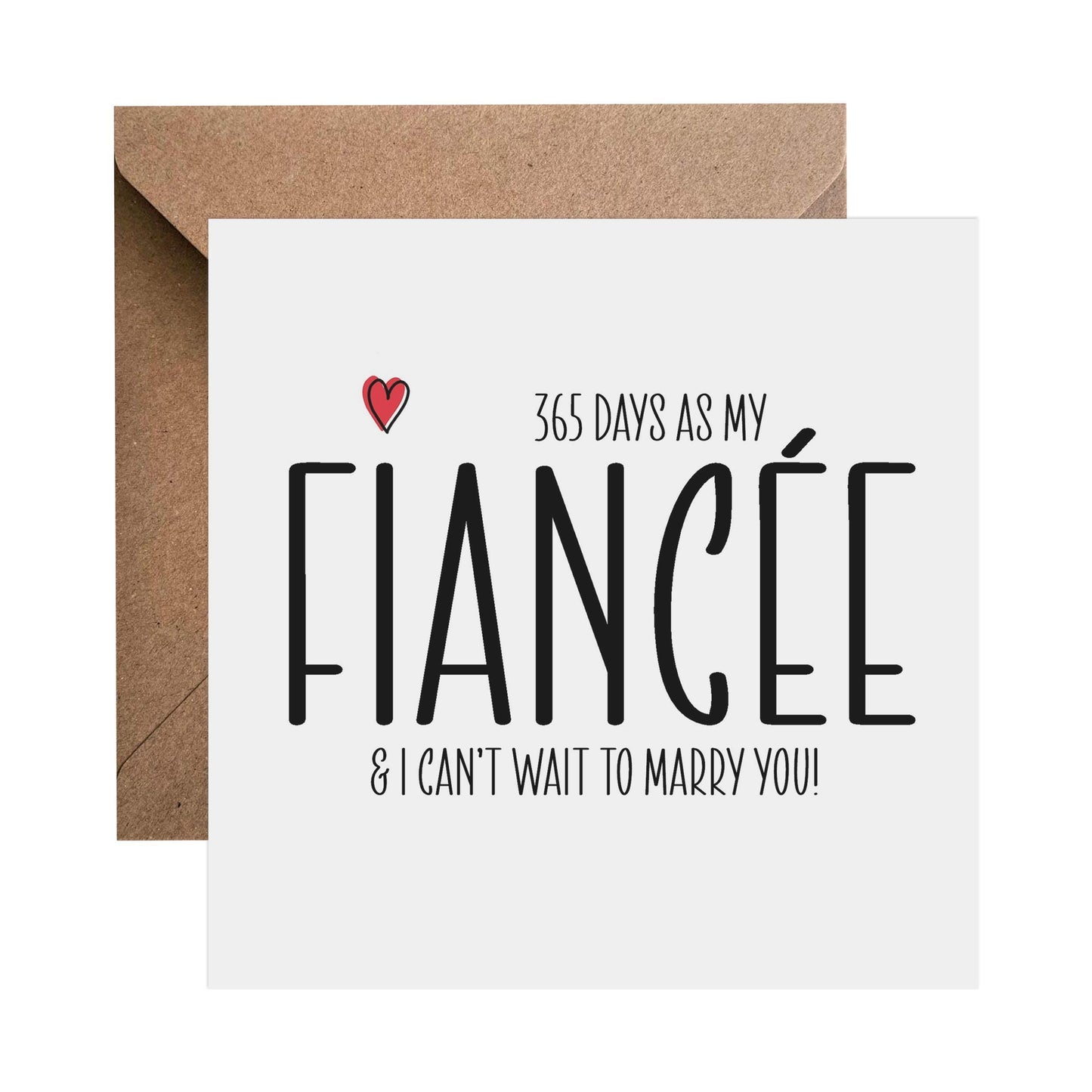 365 Days As My Fiancé, I Can't Wait To Marry You! - Engagement Anniversary Card - PMPrinted
