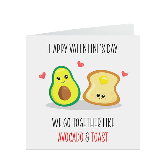 Funny Valentine's Day Card - We Go Together Like Avocado & Toast