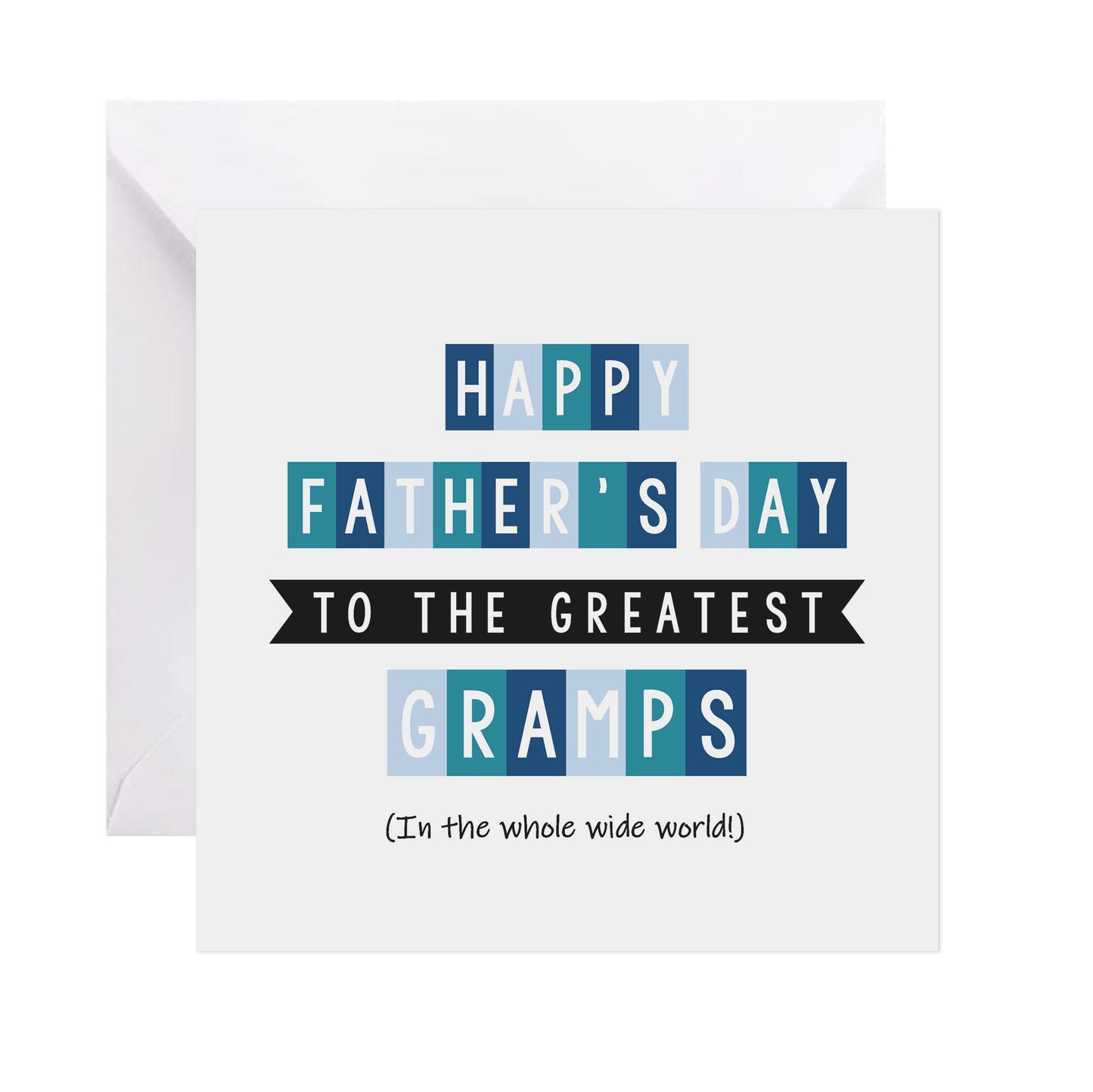 Greatest Gramps In The Whole Wide World - Father's Day Card