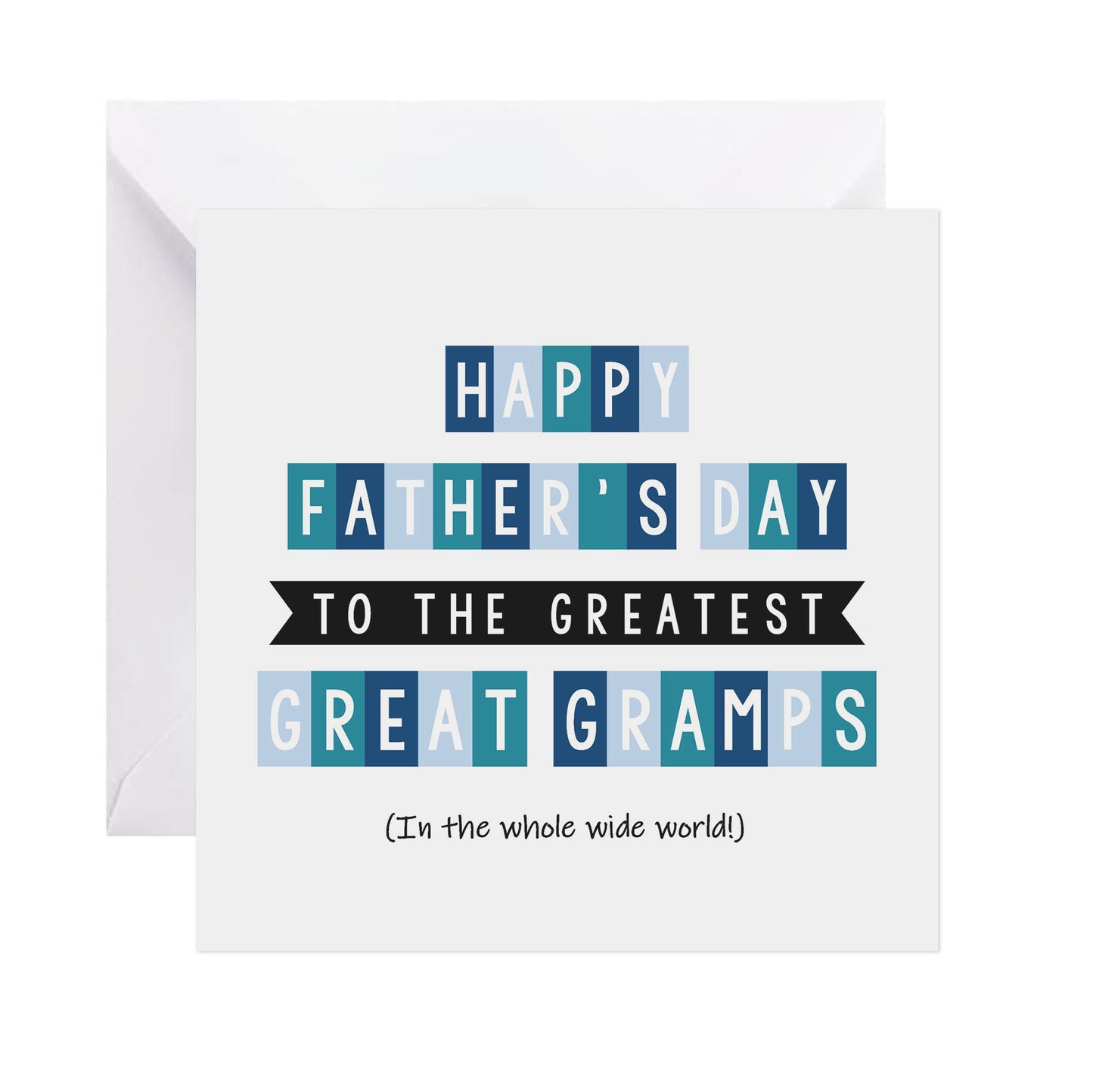 Greatest Great Gramps In The Whole Wide World - Father's Day Card