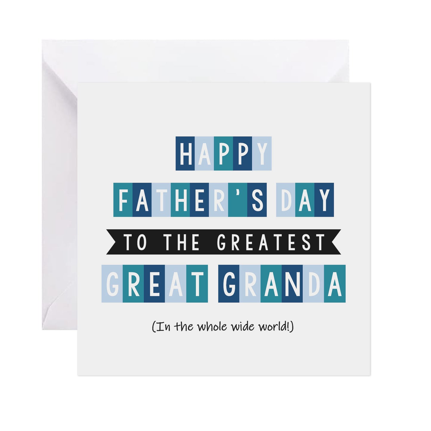 Greatest Great Granda In The Whole Wide World - Father's Day Card