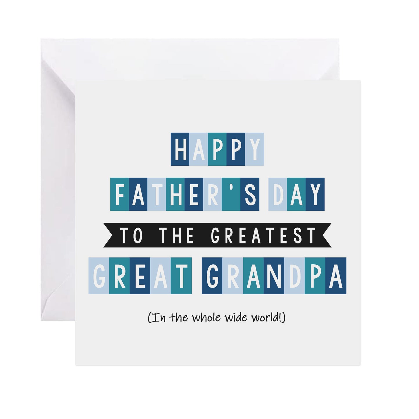 Greatest Great Grandpa In The Whole Wide World - Father's Day Card
