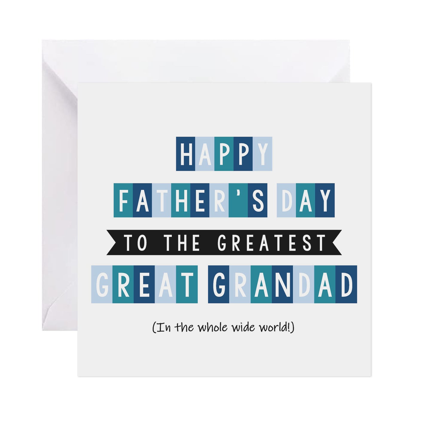 Greatest Great Grandad In The Whole Wide World - Father's Day Card