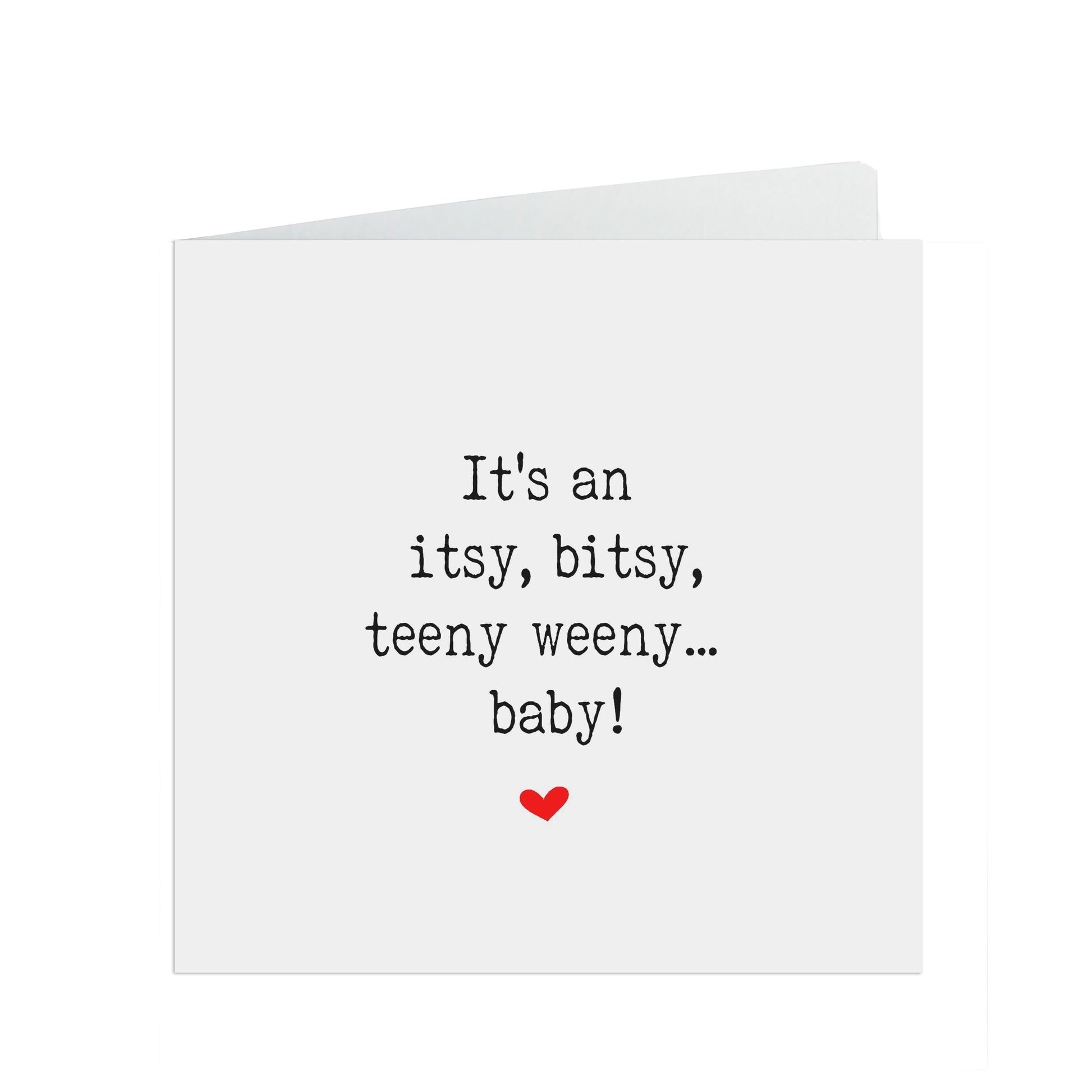  Its an itsy, bitsy, teeny weeny baby! funny new baby card by PMPRINTED 