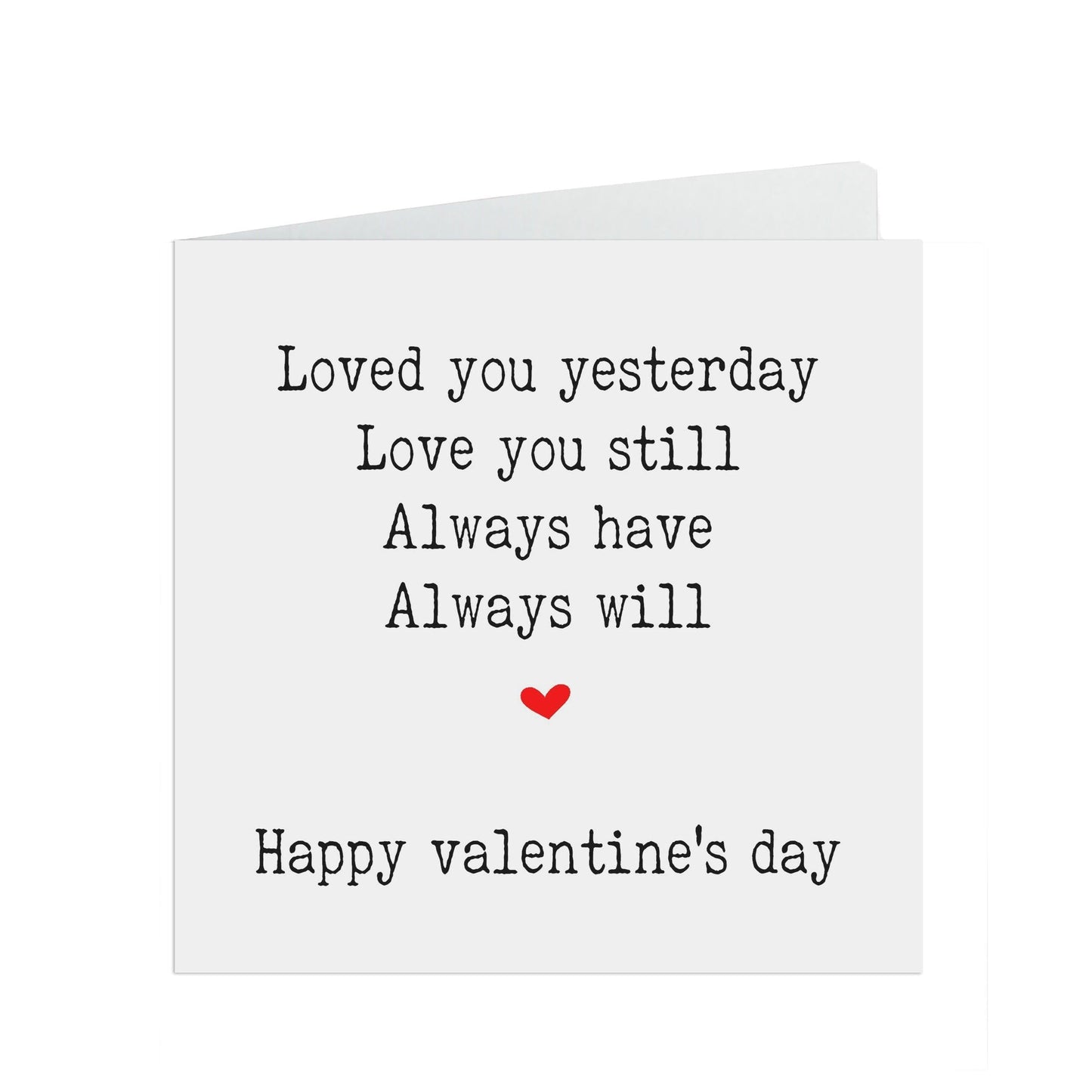 Loved you yesterday, love you still, romantic Valentine's day card by PMPRINTED