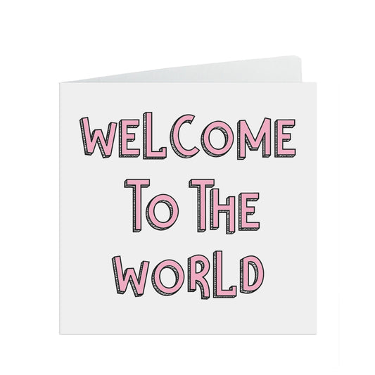  Welcome to the world , Pink new baby card by PMPRINTED 