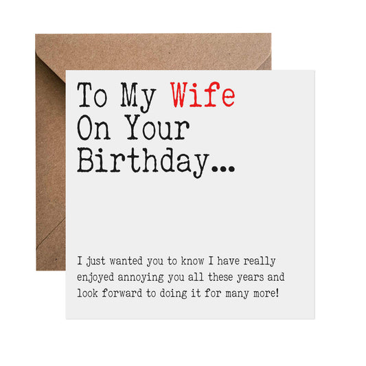 Wife Annoying You Birthday Card