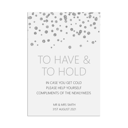 Wedding Sign - To Have & To Hold , Personalised Silver A5, A4 Or A3 Sign