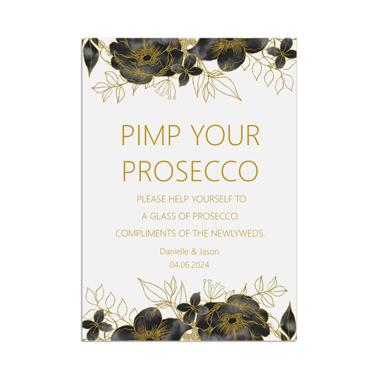 Black & Gold Pimp Your Prosecco Wedding Sign - 3 Sizes Available