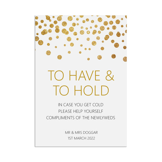 Wedding Sign - To Have & To Hold , Personalised Gold A5, A5 Or A3