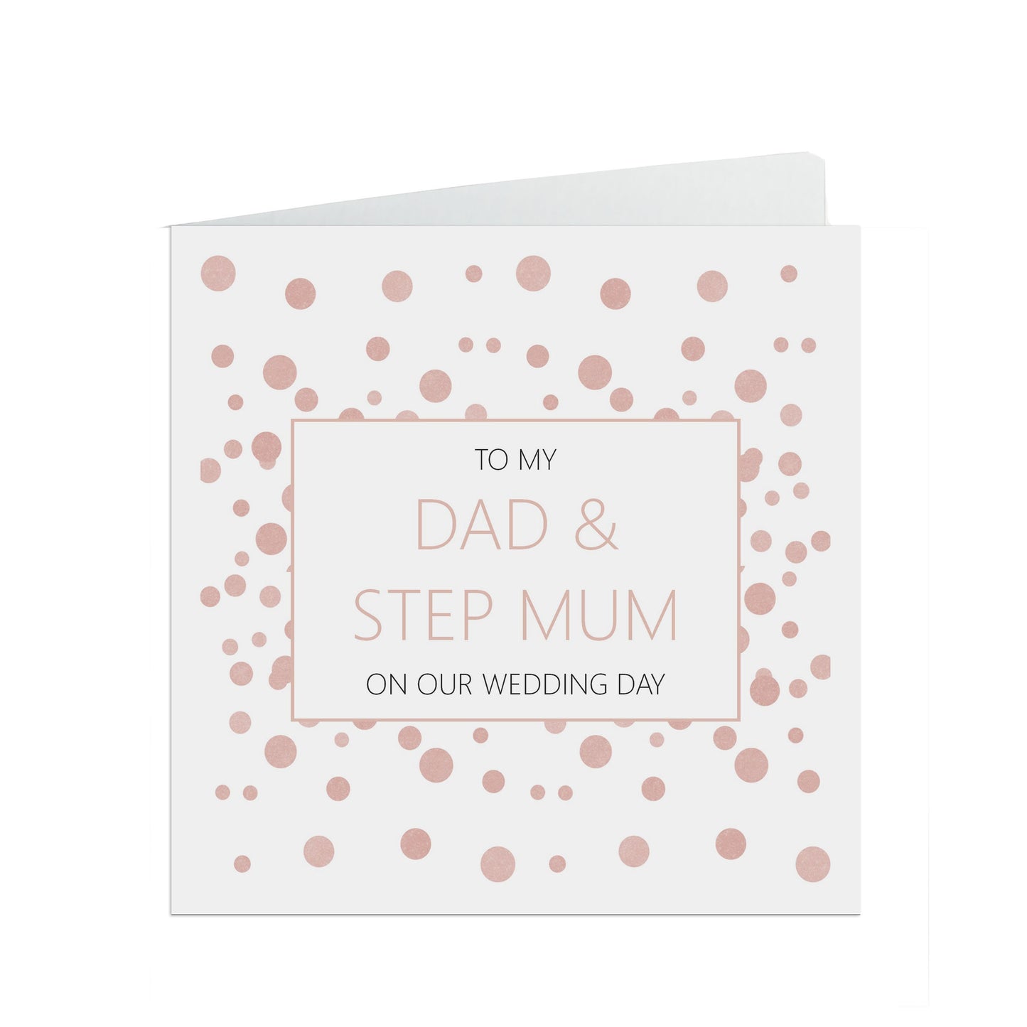 Dad And Step Mum On Our Wedding Day Card, Rose Confetti 6x6 Inches With A White Envelope
