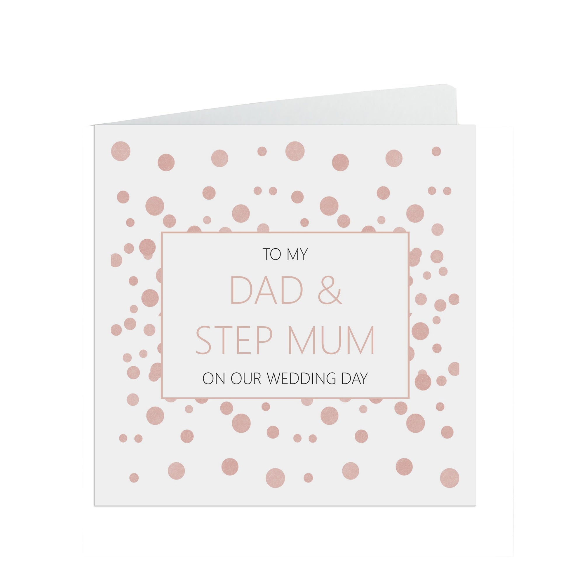 Dad And Step Mum On Our Wedding Day Card, Rose Confetti 6x6 Inches With A White Envelope