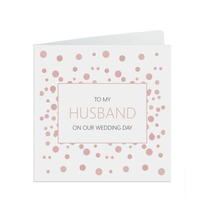Husband On Our Wedding Day Card, Rose Confetti 6x6 Inches With A White Envelope