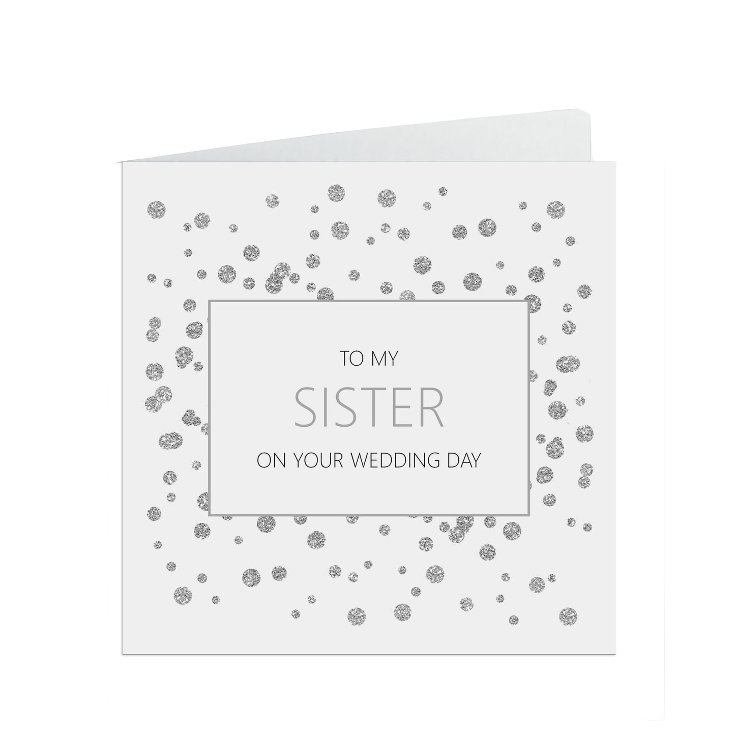 Sister On Your Wedding Day Card, Silver 6x6 Inches With A White Envelope