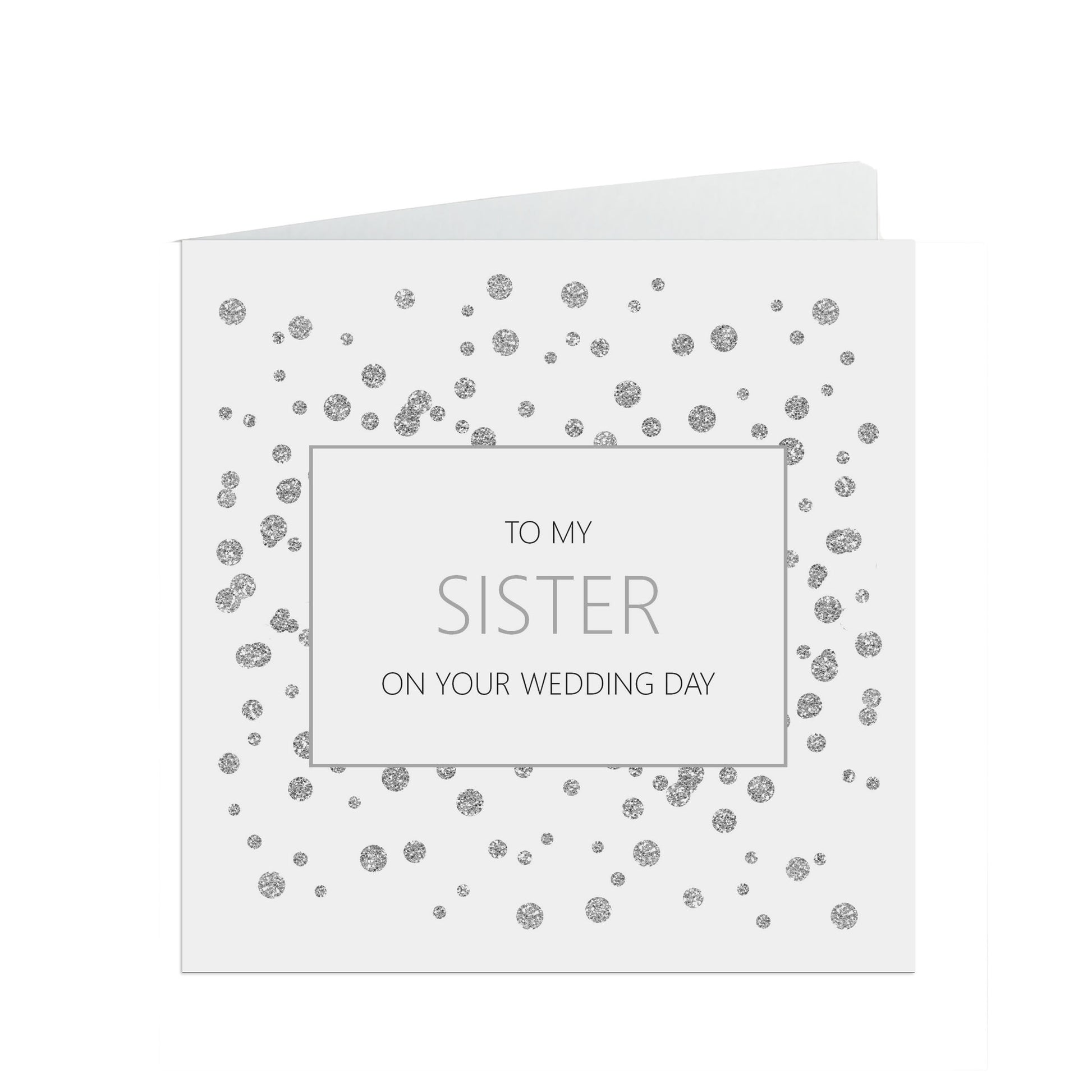 Sister On Your Wedding Day Card, Silver 6x6 Inches With A White Envelope