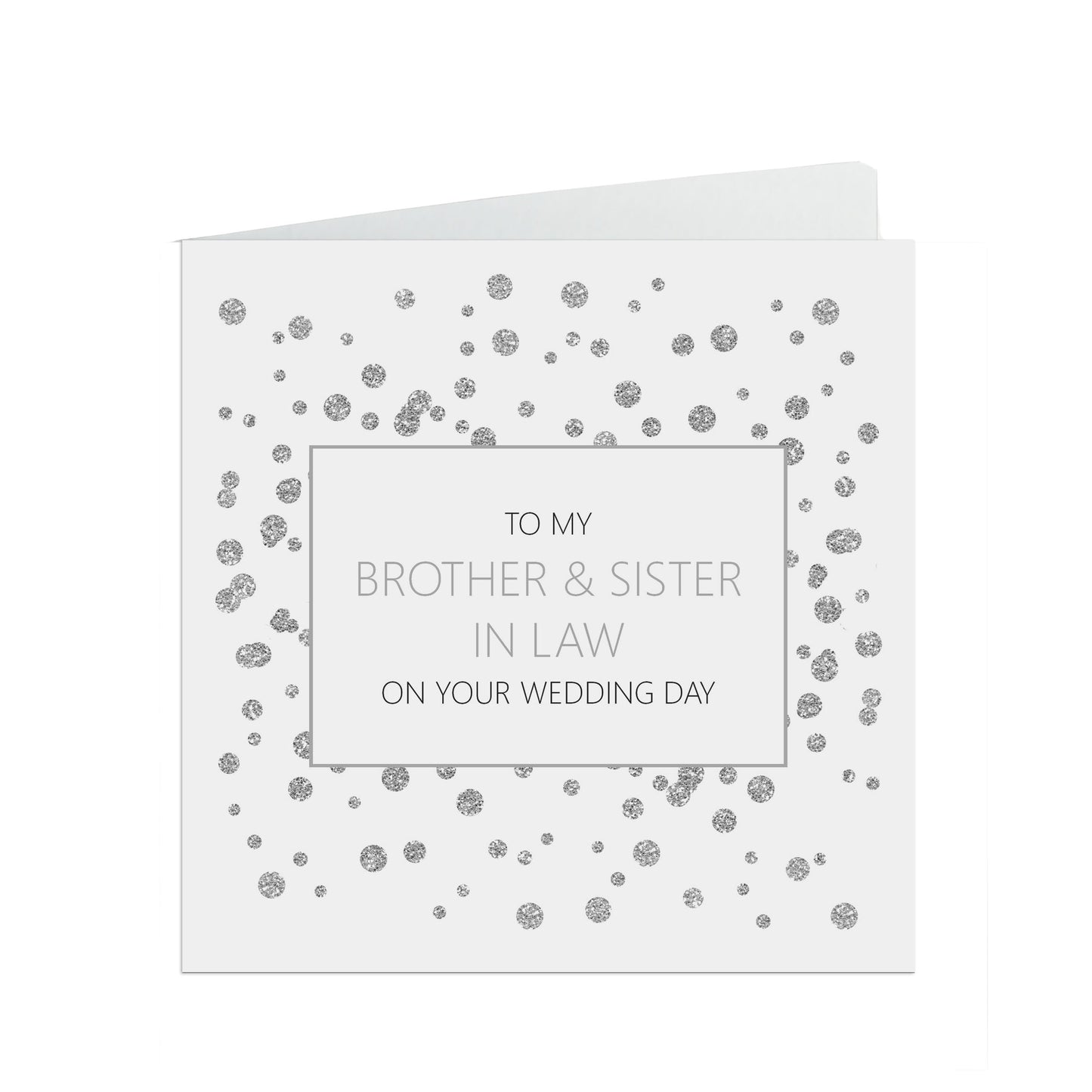 Brother And Sister In Law On Your Wedding Day Card, Silver 6x6 Inches With A White Envelope