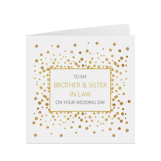Brother And Sister In Law On Your Wedding Day Card, Gold Confetti 6x6 Inches With A White Envelope