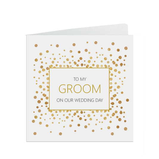 Groom On Our Wedding Day Card, Gold Confetti 6x6 Inches With A White Envelope