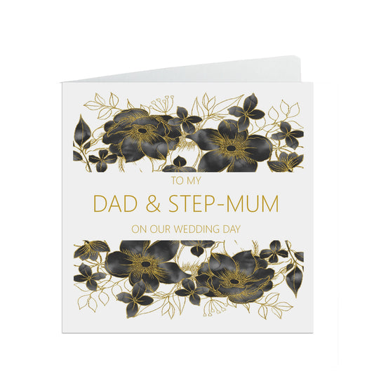 Dad And Step Mum On Our Wedding Day Card, Black Floral Floral 6x6 Inches With A White Envelope