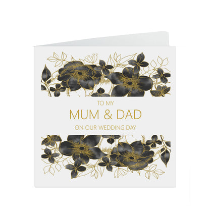 Mum And Dad On Our Wedding Day Card, Black Floral Floral 6x6 Inches With A White Envelope