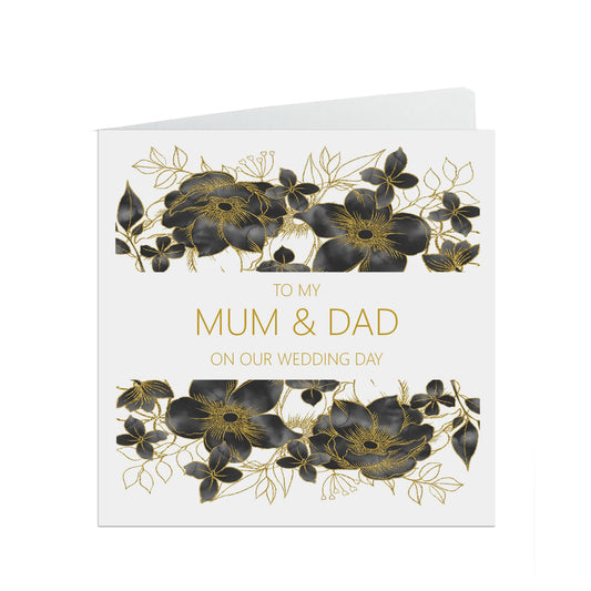 Mum And Dad On Our Wedding Day Card, Black Floral Floral 6x6 Inches With A White Envelope