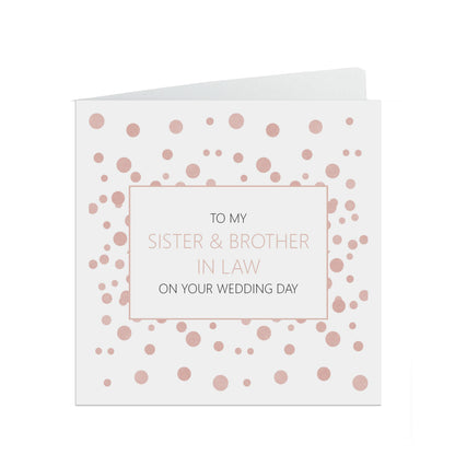 Sister And Brother In Law On Your Wedding Day Card, Rose Confetti 6x6 inches With A White Envelope
