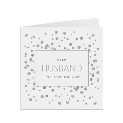 Husband On Our Wedding Day Card, Silver 6x6 Inches With A White Envelope