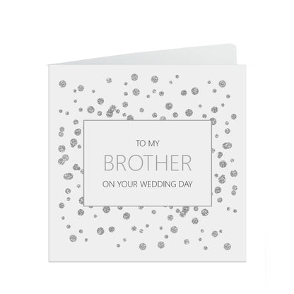 Brother On Your Wedding Day Card, Silver 6x6 Inches With A White Envelope