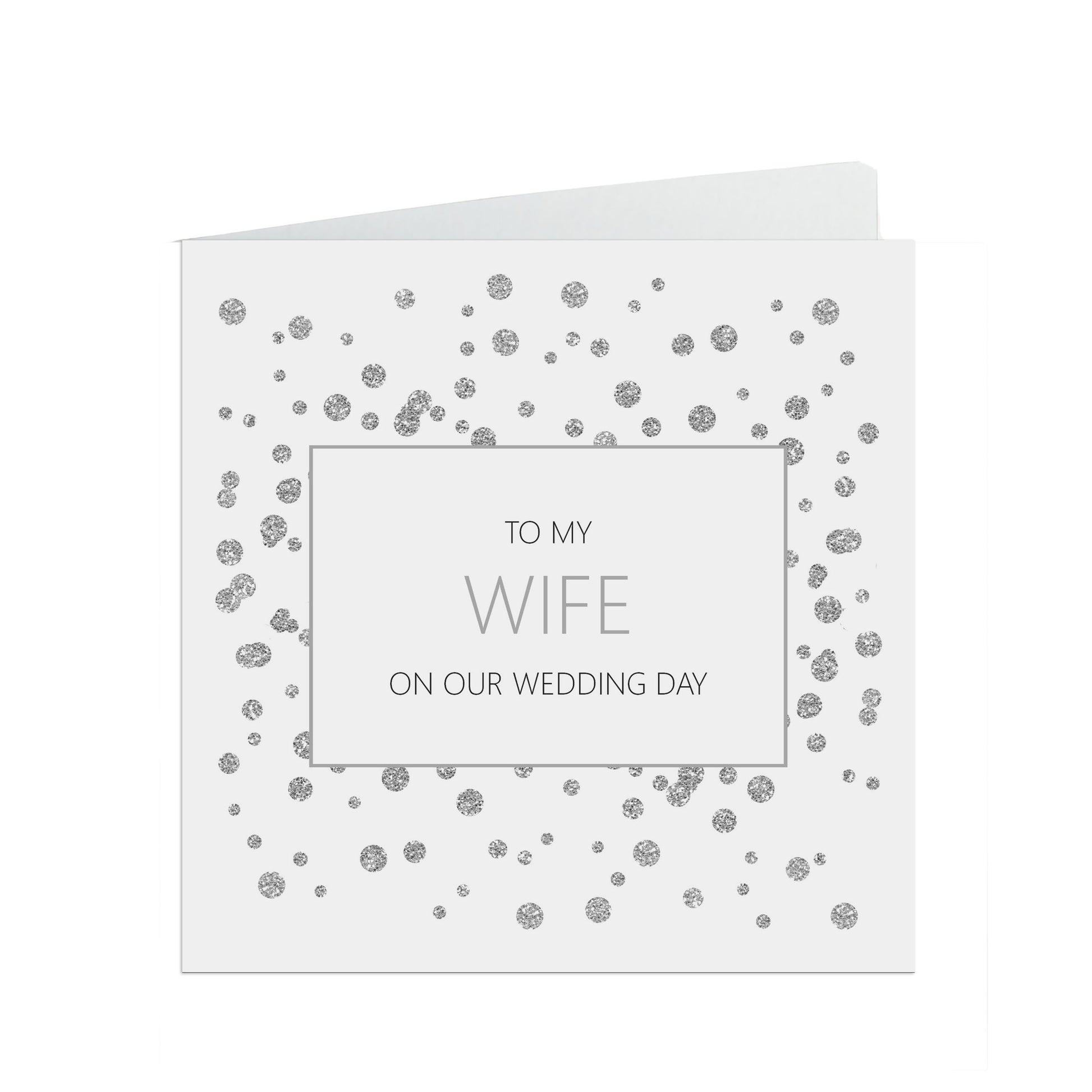Wife On Our Wedding Day Card, Silver 6x6 Inches With A White Envelope