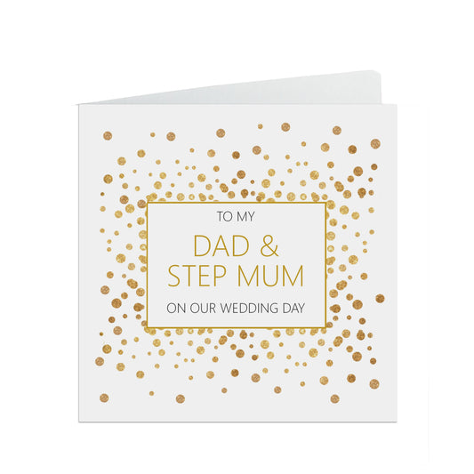 Dad And Step Mum On Our Wedding Day Card, Gold Confetti 6x6 Inches With A White Envelope