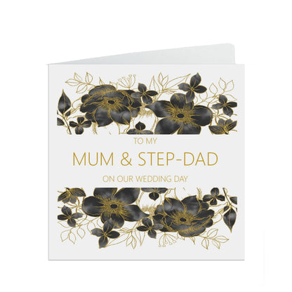 Mum And Step-Dad On Our Wedding Day Card, Black Floral Floral 6x6 Inches With A White Envelope