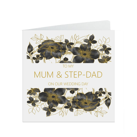 Mum And Step-Dad On Our Wedding Day Card, Black Floral Floral 6x6 Inches With A White Envelope