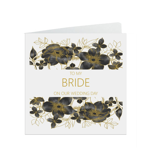 My Bride On Our Wedding Day Card, Black Floral Floral 6x6 Inches With A White Envelope