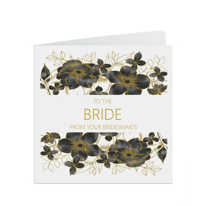 Bride From Your Bridesmaids, Black Floral Floral 6x6 Inches With A White Envelope