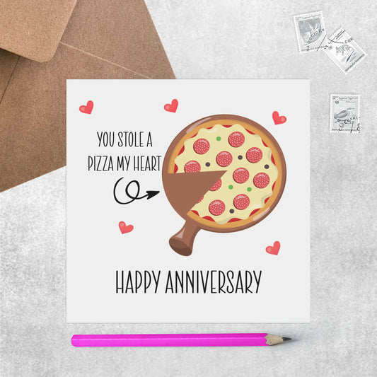 You Stole A Pizza My Heart - Funny Husband, Wife, Boyfriend, Girlfriend Card