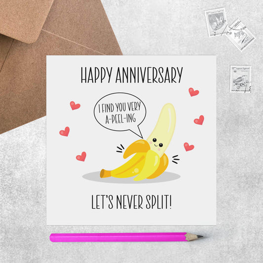 I Find You Very A-Peel-ing - Anniversary Card For Husband, Wife, Boyfriend, Girlfriend