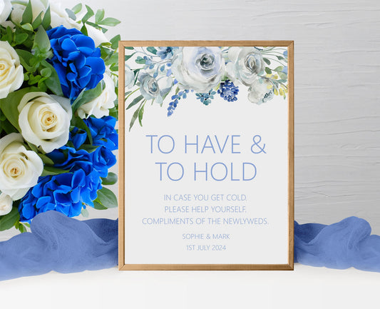 To Have & To Hold Wedding Sign - Blue Floral