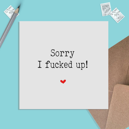 Sorry I F****d Up! - Simple Sorry Card, Appreciation Card, Support Card - PMPrinted