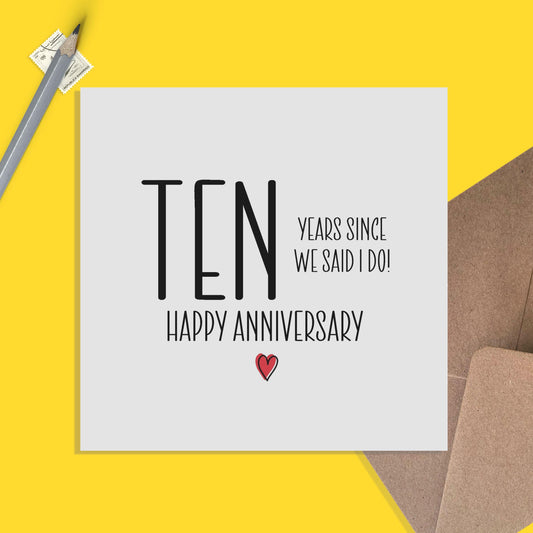 10th Anniversary Card, Ten Years Since We Said I Do - PMPrinted