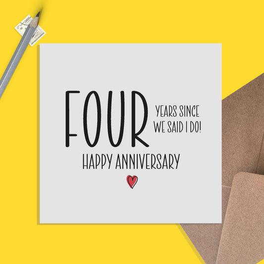 4th Anniversary Card, Four Years Since We Said I Do