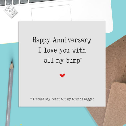 I Love You With All My Bump, Pregnancy Anniversary Card - PMPrinted