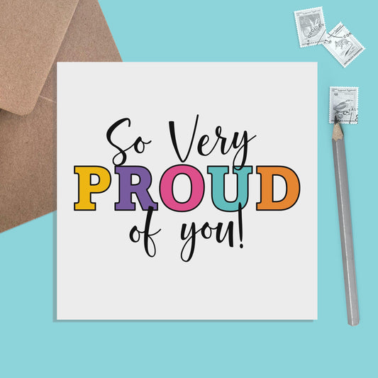 So Very Proud Of You! Motivation, Encouragement Or Support Card - PMPrinted
