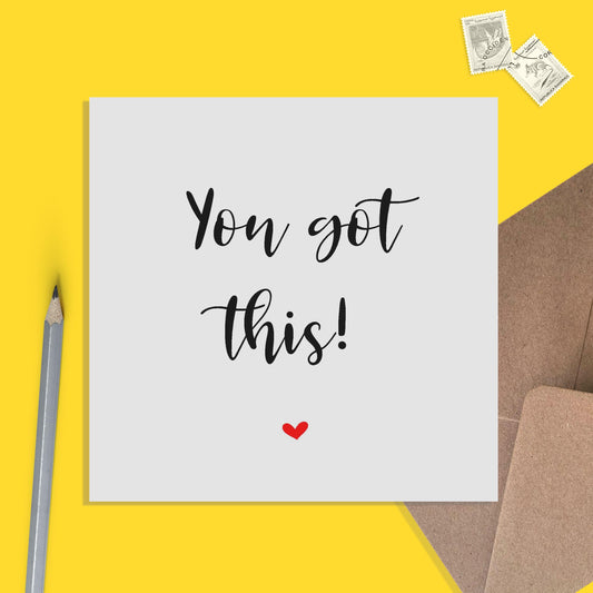 You Got This! - Congrats, Proud Of You, Appreciation Card, Support Card - PMPrinted
