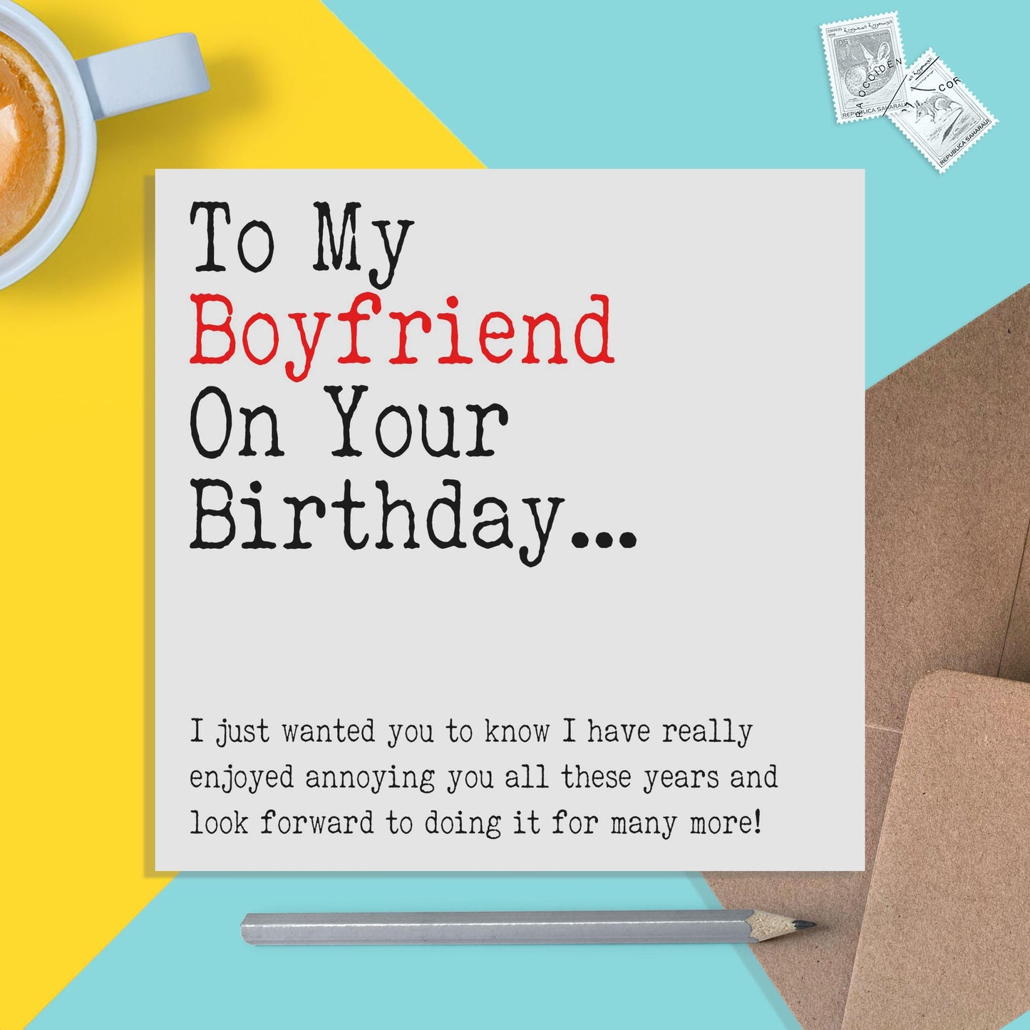 Boyfriend Birthday Card, I Have Really Enjoyed Annoying You All These Years - PMPrinted