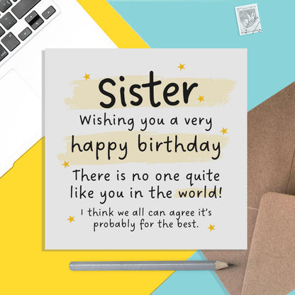 Sister Funny Birthday Card -No One Like You - PMPrinted
