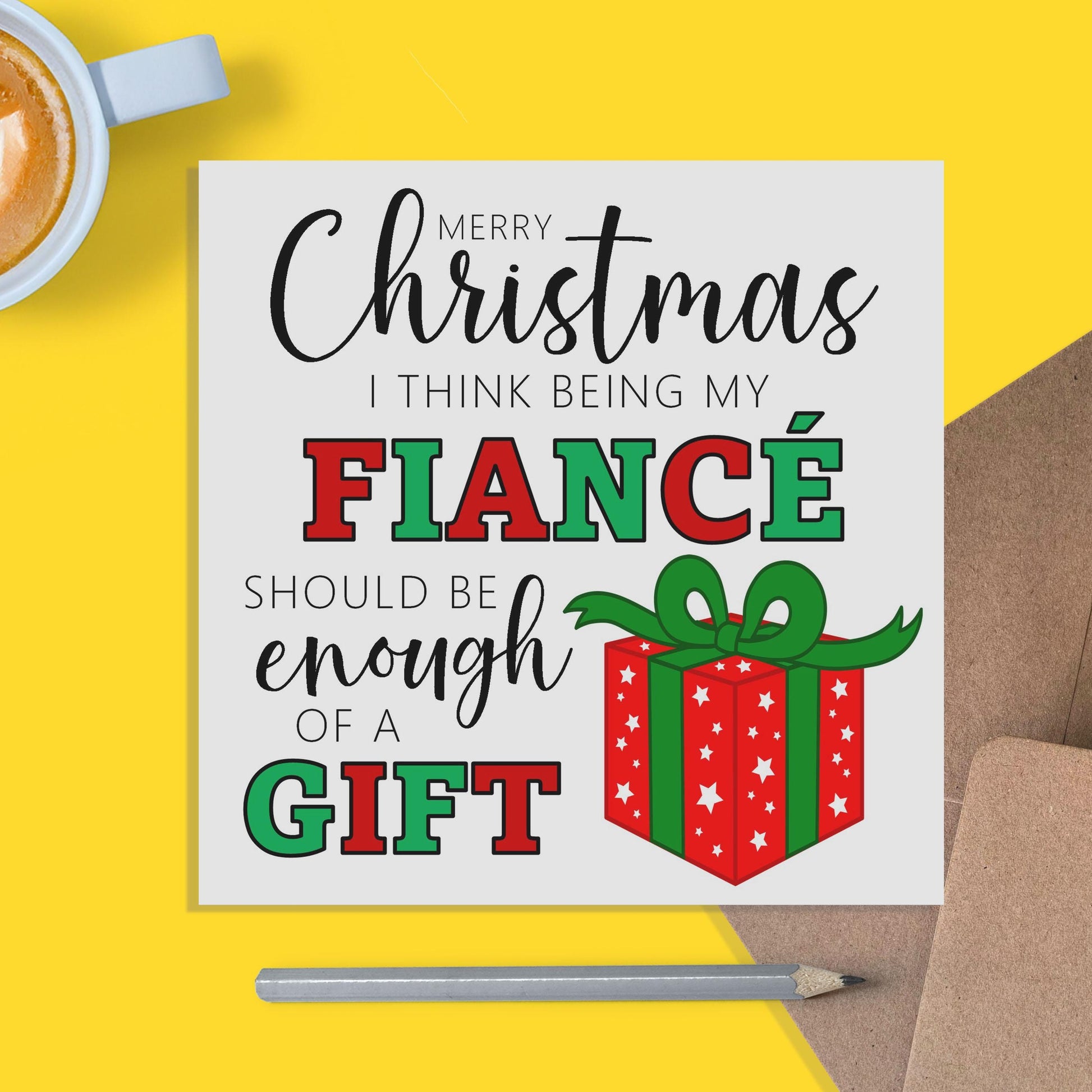 Fiancé Funny Christmas Card - I Think Being My Fiancé Is Enough Of A Gift - PMPrinted